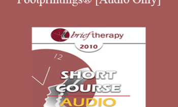 [Audio] BT10 Short Course 07 - Footprintings®: Ego State Therapy in 3 Dimensions - Susan Dowell
