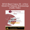 [Audio] BT10 Short Course 20 - A New Model for Intimate Relationships - Robert Johansen