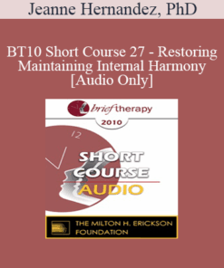 [Audio] BT10 Short Course 27 - Restoring and Maintaining Internal Harmony: Borrowing Native American Traditions - Jeanne Hernandez