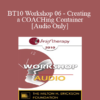 [Audio] BT10 Workshop 06 - Creating a COACHing Container - Robert Dilts