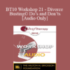 [Audio] BT10 Workshop 21 - Divorce Busting© Do’s and Don’ts - Michele Weiner-Davis