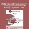 [Audio] BT12 Clinical Demonstration 05 - Creating Consciousness with Activity-Dependent Gene Expression and Brain Plasticity - Ernest Rossi