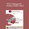 [Audio] BT12 Dialogue 01 - Trauma - Peter Levine