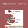 [Audio] BT12 Keynote 02 - Beethoven: Revolution