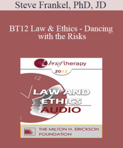 [Audio] BT12 Law & Ethics - Dancing with the Risks: Safe Steps; Tricky Steps; Landmines - Part 2 - Steve Frankel
