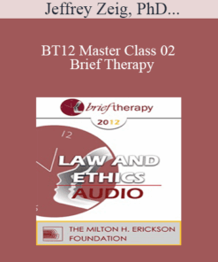 [Audio] BT12 Master Class 02 - Brief Therapy: Experiential Approaches Combining Gestalt and Hypnosis (II) - Jeffrey Zeig