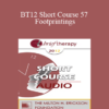 [Audio] BT12 Short Course 57 - Footprintings: Nine Colors