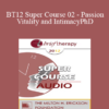 [Audio] BT12 Super Course 02 - Passion