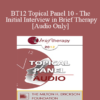 [Audio] BT12 Topical Panel 10 - The Initial Interview in Brief Therapy - Steve Andreas