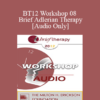 [Audio] BT12 Workshop 08 - Brief Adlerian Therapy - Jon Carlson