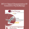 [Audio] BT14 Clinical Demonstration 05 - Generative Psychotherapy: How to Create Transformational Change - Stephen Gilligan