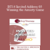 [Audio] BT14 Invited Address 03 - Winning the Anxiety Game: Brief Strategic Treatment for the Anxiety Disorders - Reid Wilson