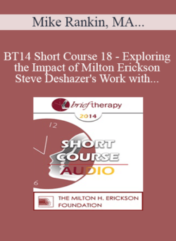 [Audio] BT14 Short Course 18 - Exploring the Impact of Milton Erickson and Steve Deshazer's Work with Regard to Depression