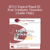 [Audio] BT14 Topical Panel 02 - Post Traumatic Disorders - Francine Shapiro