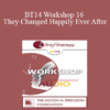 [Audio] BT14 Workshop 16 - And They Changed Happily Ever After: How to Create and Tell Compelling Stories for Charge in Brief Therapy - Bill O'Hanlon