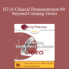 [Audio] BT16 Clinical Demonstration 04 - Beyond Calming Down: Hypnosis