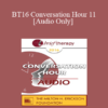 [Audio] BT16 Conversation Hour 11 - Ron Siegel