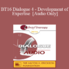 [Audio] BT16 Dialogue 4 - Development of Expertise - Scott Miller