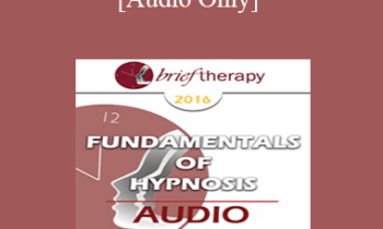 [Audio] BT16 Fundamentals of Hypnosis 02 - Brent Geary