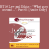 [Audio] BT16 Law and Ethics - “What goes around…”