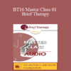 [Audio] BT16 Master Class 01 - Brief Therapy: Experiential Approaches Combining Gestalt and Hypnosis (I) - Jeffrey Zeig