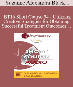 [Audio] BT16 Short Course 34 - Utilizing Creative Strategies for Obtaining Successful Treatment Outcomes with Bipolar Spectrum Disorder - Suzanne Alexandra Black