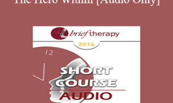 [Audio] BT16 Short Course 5 - The Hero Within - Christine Guilloux