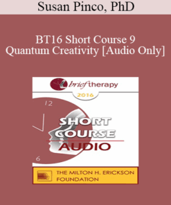 [Audio] BT16 Short Course 9 - Quantum Creativity - Susan Pinco
