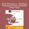 [Audio] BT16 Workshop 3 - Self-Image Thinking and Tools of Intention - Stephen Lankton