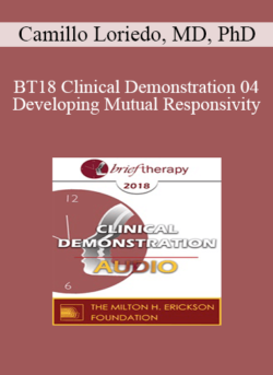 [Audio] BT18 Clinical Demonstration 04 - Developing Mutual Responsivity: Utilizing Hypnotic Rapport to Develop A Shared Deep Experience in Couple Therapy - Camillo Loriedo