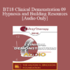 [Audio] BT18 Clinical Demonstration 09 - Hypnosis and Building Resources - Michael Yapko