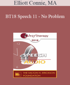 [Audio] BT18 Speech 11 - No Problem: The Key Thing Most Clinicians Get Wrong About SFBT and How to Get It Right! - Elliott Connie