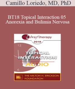 [Audio] BT18 Topical Interaction 05 - Anorexia and Bulimia Nervosa: Is a Brief Treatment Possible? - Camillo Loriedo