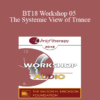 [Audio] BT18 Workshop 05 - The Systemic View of Trance: The Use of Hypnosis with Couples and Families - Camillo Loriedo