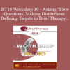 [Audio] BT18 Workshop 10 - Asking "How" Questions