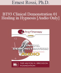 [Audio] BT93 Clinical Demonstration 01 - Healing in Hypnosis - Ernest Rossi