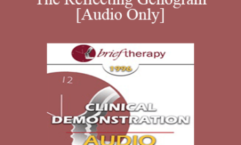 [Audio] BT98 Clinical Demonstration 02 - The Reflecting Genogram - Lynn Hoffman