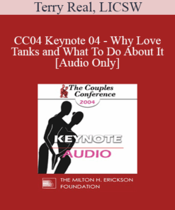 [Audio] CC04 Keynote 04 - Why Love Tanks and What To Do About It - Terry Real