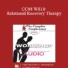 [Audio] CC04 WS10 - Relational Recovery Therapy: A Radical New Approach to Intimacy Problems - Terry Real