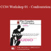 [Audio] CC04 Workshop 01 - Confrontation: Being Gentle and Being Tough - Ellyn Bader