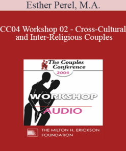 [Audio] CC04 Workshop 02 - Cross-Cultural and Inter-Religious Couples: Challenges and Choices - Esther Perel