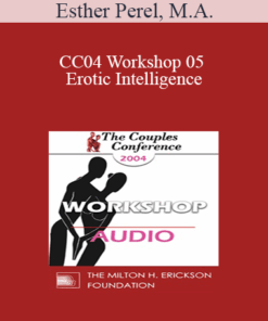 [Audio] CC04 Workshop 05 - Erotic Intelligence: Reconciling Sensuality and Domesticity - Esther Perel
