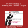 [Audio] CC04 Workshop 15 - Working with Difficult Couples: Domestic Violence I - Cloe Madanes