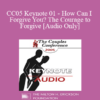 [Audio] CC05 Keynote 01 - How Can I Forgive You? The Courage to Forgive; The Freedom Not To - Janis Spring