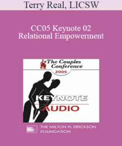 [Audio] CC05 Keynote 02 - Relational Empowerment: A New Model for Couples and Couples Therapy - Terry Real
