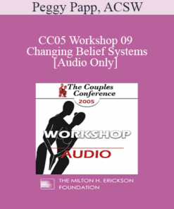 [Audio] CC05 Workshop 09 - Changing Belief Systems - Peggy Papp
