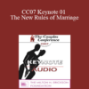 [Audio] CC07 Keynote 01 - The New Rules of Marriage: Helping Couples (and Couples Therapy) Enter the 2Ist Century - Terry Real