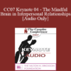 [Audio] CC07 Keynote 04 - The Mindful Brain in Interpersonal Relationships - Daniel Siegel