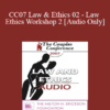 [Audio] CC07 Law & Ethics 02 - Law & Ethics Workshop 2 - Steven Frankel