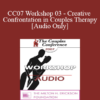 [Audio] CC07 Workshop 03 - Creative Confrontation in Couples Therapy - Ellyn Bader